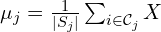 \mu_j=\frac{1}{|S_j|}\sum_{i\in \mathcal{C}_j} X