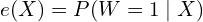 e(X)=P(W=1 \mid X)