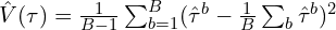 \hat{V}(\tau) = \frac{1}{B-1}\sum_{b=1}^B(\hat{\tau}^b-\frac{1}{B}\sum_b\hat{\tau}^b)^2