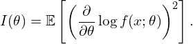 \[I(\theta) = \mathbb{E}\left[ \left( \frac{\partial}{\partial \theta} \log f(x; \theta) \right)^2 \right].\]